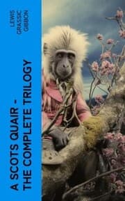 Cover von A Scots Quair - The Complete Trilogy