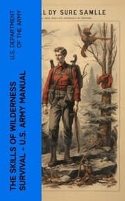 Cover von The Skills of Wilderness Survival - U.S. Army Manual