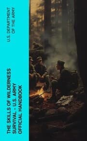 Cover von The Skills of Wilderness Survival - U.S. Army Official Handbook