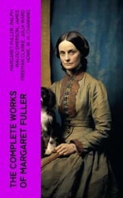 Cover von The Complete Works of Margaret Fuller