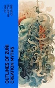 Cover von Outlines of Zuñi Creation Myths