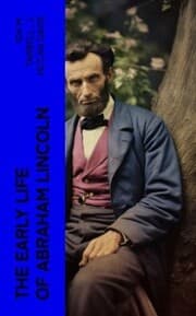 Cover von The Early Life of Abraham Lincoln