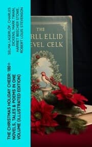 Cover von The Christmas Holiday Cheer: 180+ Novels, Tales & Poems in One Volume (Illustrated Edition)