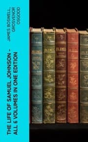 Cover von THE LIFE OF SAMUEL JOHNSON - All 6 Volumes in One Edition
