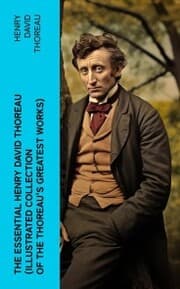 Cover von The Essential Henry David Thoreau (Illustrated Collection of the Thoreau's Greatest Works)