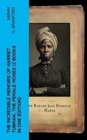 Cover von The Incredible Memoirs of Harriet Tubman, the Female Moses (2 Books in One Edition)