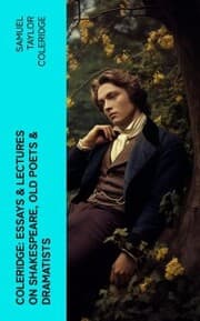 Cover von COLERIDGE: Essays & Lectures on Shakespeare, Old Poets & Dramatists