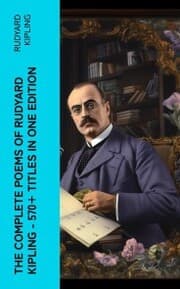 Cover von The Complete Poems of Rudyard Kipling - 570+ Titles in One Edition
