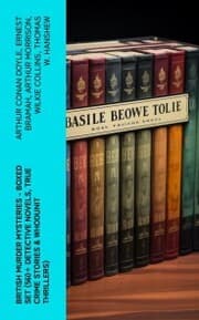 Cover von British Murder Mysteries - Boxed Set (560+ Detective Novels, True Crime Stories & Whodunit Thrillers)