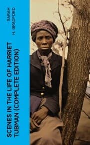 Cover von Scenes in the Life of Harriet Tubman (Complete Edition)