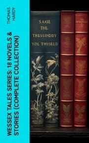 Cover von Wessex Tales Series: 18 Novels & Stories (Complete Collection)