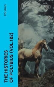 Cover von The Histories of Polybius (Vol.1&2)