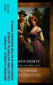 Cover von Western Classics - Ultimate Collection: Historical Novels, Adventures & Action Romance Novels