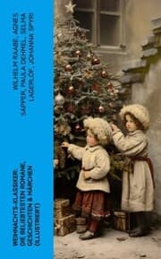 Cover von Weihnachts-Klassiker: Die beliebtesten Romane, Geschichten & Märchen (Illustriert)