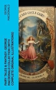 Cover von Fairy Tales & Fantasy: George MacDonald Collection (With Complete Original Illustrations)