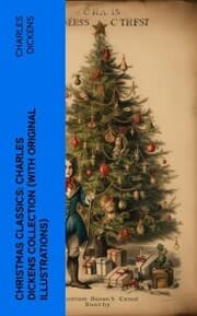 Cover von Christmas Classics: Charles Dickens Collection (With Original Illustrations)