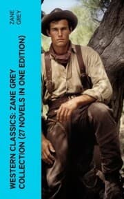 Cover von Western Classics: Zane Grey Collection (27 Novels in One Edition)
