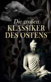 Cover von Die großen Klassiker des Ostens