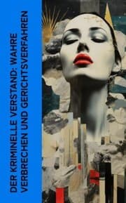 Cover von Der kriminelle Verstand: Wahre Verbrechen und Gerichtsverfahren