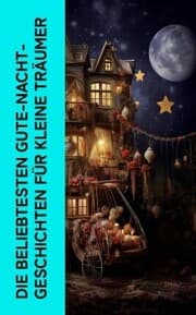 Cover von Die beliebtesten Gute-Nacht-Geschichten für kleine Träumer
