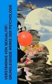 Cover von Verständnis von Sexualität: Grundlegende Werke der Psychologie