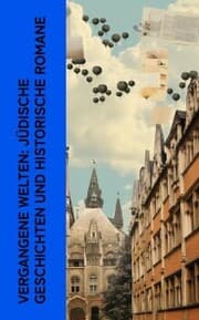 Cover von Vergangene Welten: Jüdische Geschichten und historische Romane