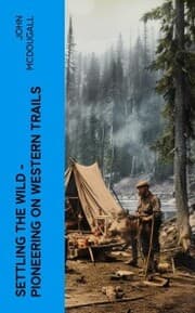 Cover von Settling the Wild - Pioneering on Western Trails