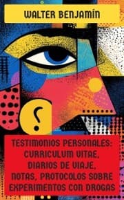 Cover von Testimonios personales: Curriculum Vitae, diarios de viaje, notas, protocolos sobre experimentos con drogas