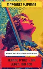 Cover von Jeanne d'Arc - Ihr Leben, ihr Tod