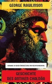 Cover von Geschichte des antiken Chaldäa