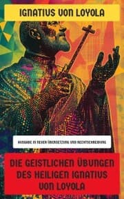 Cover von Die Geistlichen Übungen des Heiligen Ignatius von Loyola