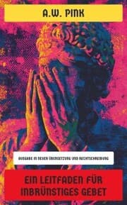Cover von Ein Leitfaden für inbrünstiges Gebet