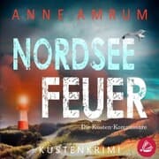 Cover von Nordsee Feuer- Die Küsten-Kommissare: Küstenkrimi (Die Nordsee-Kommissare, Band 6)