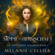 Cover von Stimme der Herrschaft (Die sprechende Magierin 3 ) - Magische Fantasy Hörbuch