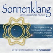 Cover von SONNENKLANG. Lichtheilung durch die Plejader mit Botschaft und Anleitung