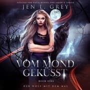 Cover von Vom Mond geküsst - Wolf mit dem Mal 1 - Fantasy Hörbuch