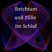 Cover von Reichtum und Fülle im Schlaf
