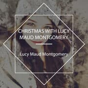 Cover von Christmas With Lucy Maud Montgomery