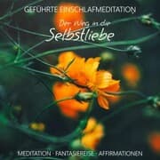Cover von Der Weg in die Selbstliebe · geführte Einschlafmeditation