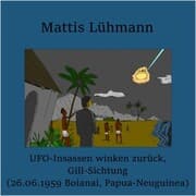 Cover von UFO-Insassen winken zurück, Gill-Sichtung (26.06.1959 Boianai, Papua-Neuguinea)