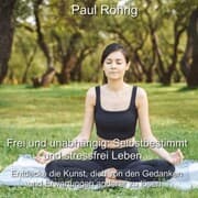 Cover von Frei und unabhängig: Selbstbestimmt und stressfrei Leben