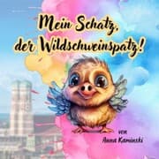 Cover von Mein Schatz, der Wildschweinspatz!
