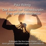Cover von Der Baum der Selbstdisziplin: Eine geführte Meditation