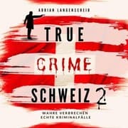 Cover von True Crime Schweiz 2