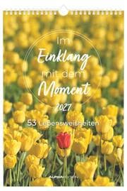 Cover von Im Einklang mit dem Moment - 53 Lebensweisheiten 2027