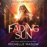 Cover von Fading Sun - Die Stadt der Vampire 3