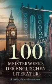 Cover von 100 Meisterwerke der englischen Literatur - Klassiker, die man kennen muss