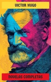 Cover von Victor Hugo - Novelas Completas
