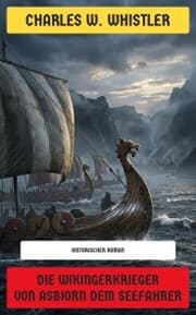 Cover von Die Wikingerkrieger von Asbiorn dem Seefahrer