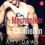 Cover von Ein Mechaniker zum Verlieben - Wait With Me: Eine heiße und leidenschaftliche romantische Komödie